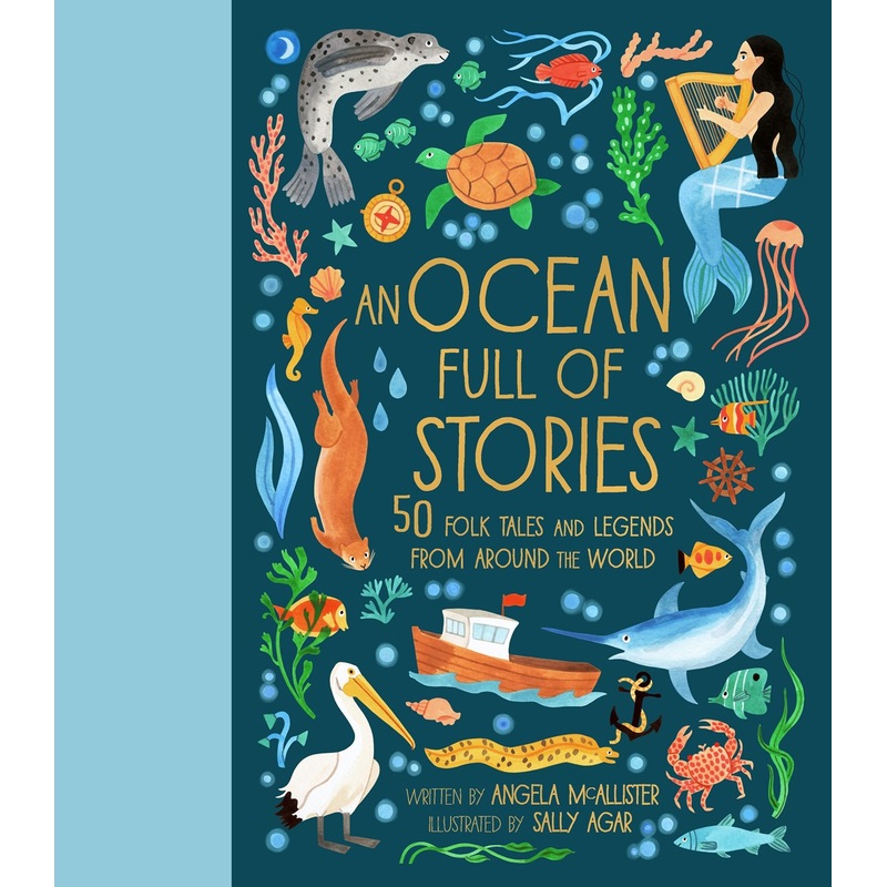 An Ocean Full of Stories : 50 Folktales and Legends from Around the World