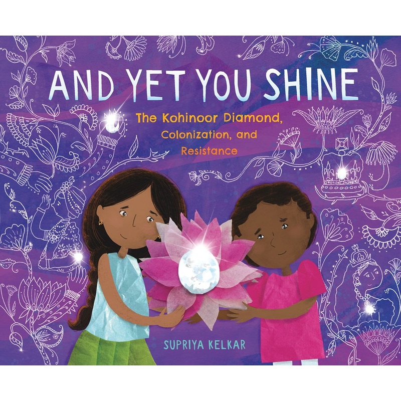 And Yet You Shine: The Kohinoor Diamond, Colonization, and Resistance