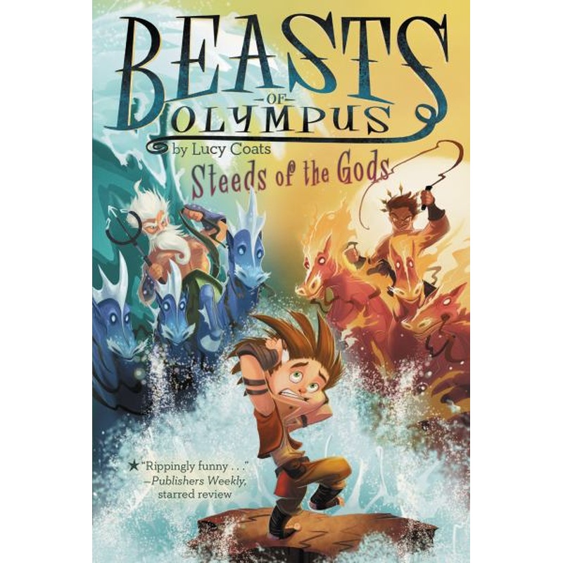 Steeds of the Gods (Beasts of Olympus, Bk. 3)