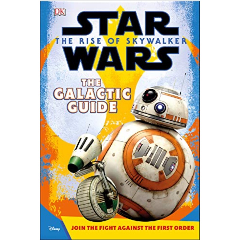 Star Wars The Rise of Skywalker: The Galactic Guide