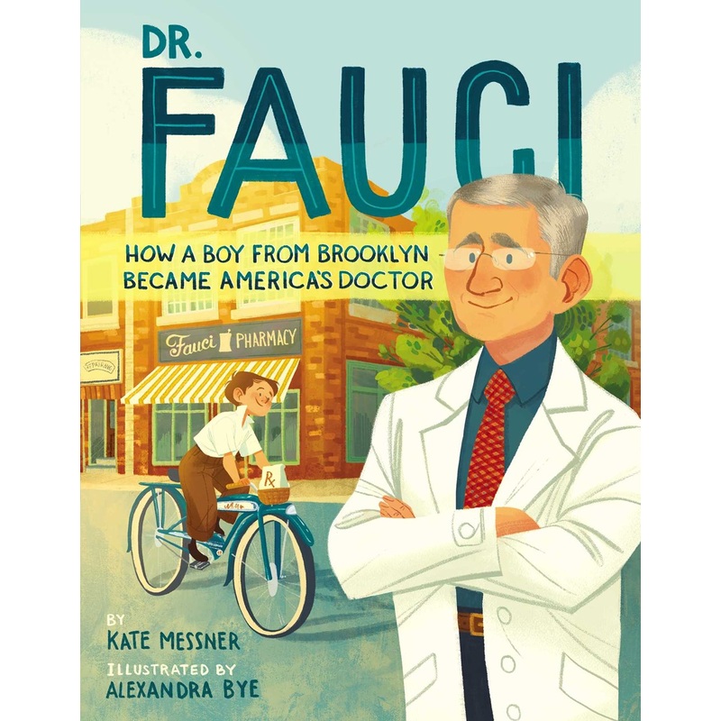 Dr. Fauci : How a Boy from Brooklyn Became America's Doctor