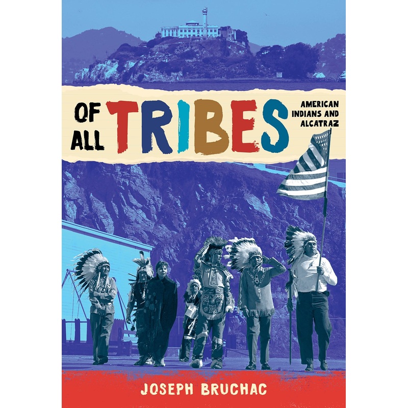 Of All Tribes: American Indians and Alcatraz