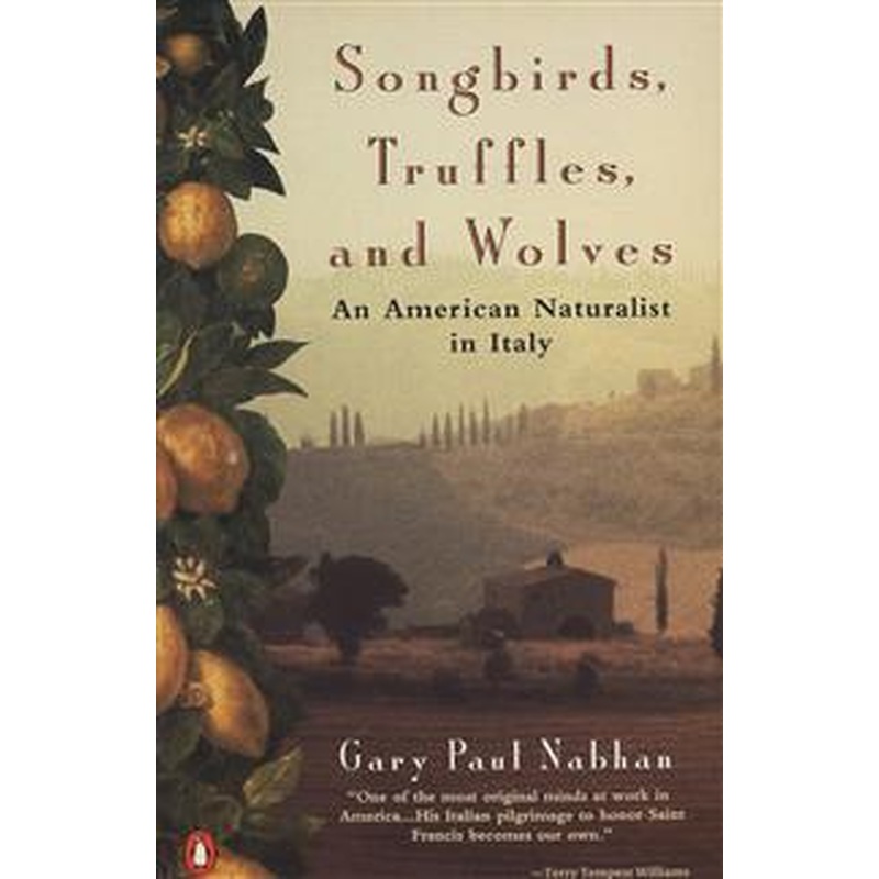 Songbirds, Truffles, and Wolves
