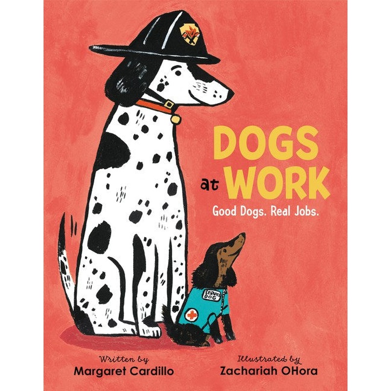 Dogs at Work: Good Dogs. Real Jobs.*