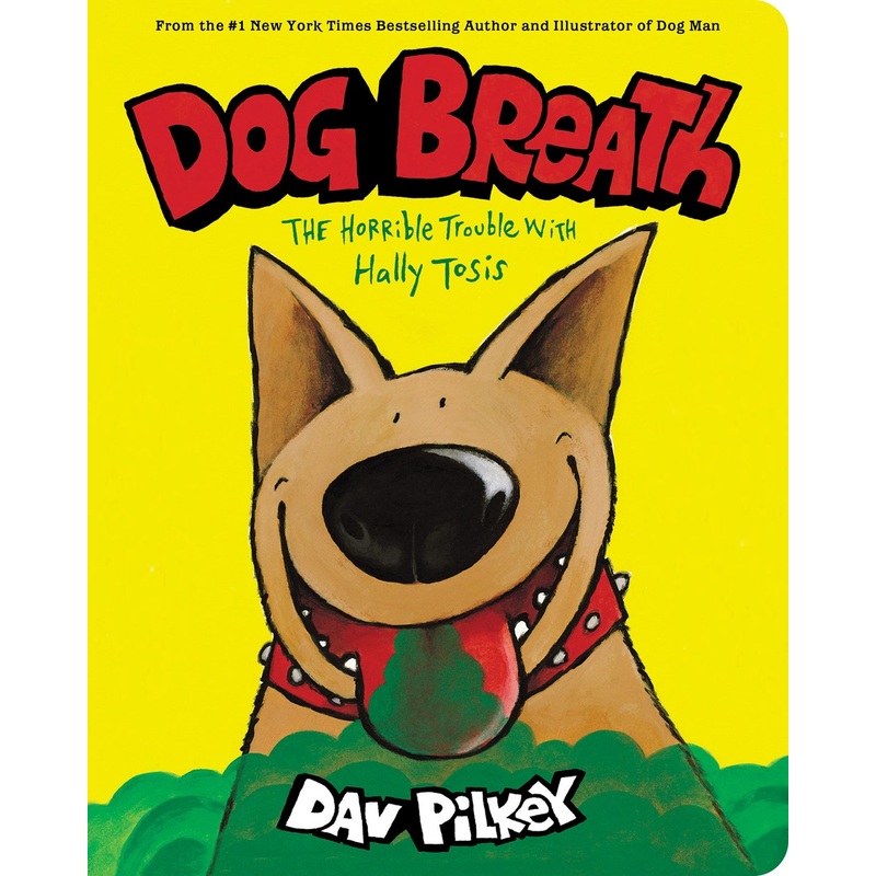 Dog Breath: A Board Book : The Horrible Trouble with Hally Tosis