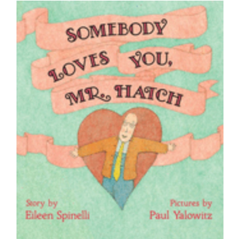 Somebody Loves You, Mr. Hatch (N)