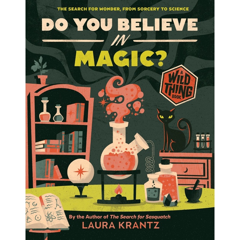 Do You Believe In Magic? (A Wild Thing Book)