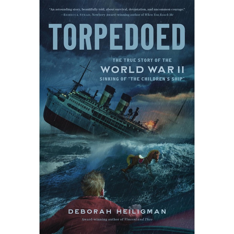 Torpedoed: The True Story of  the World War II Sinking of "The Children's Ship"