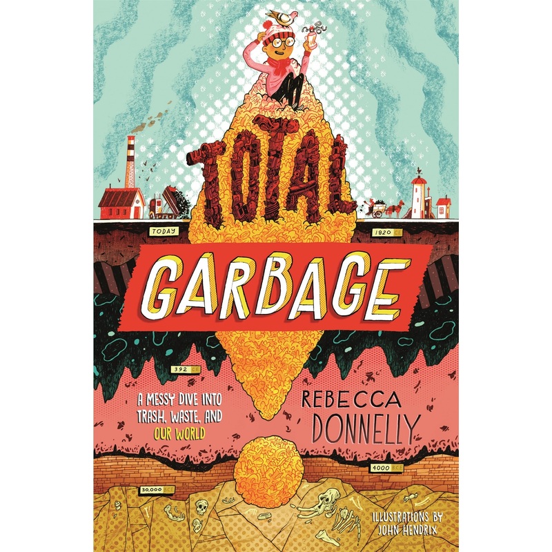 Total Garbage: A Messy Dive into Trash, Waste, and Our World