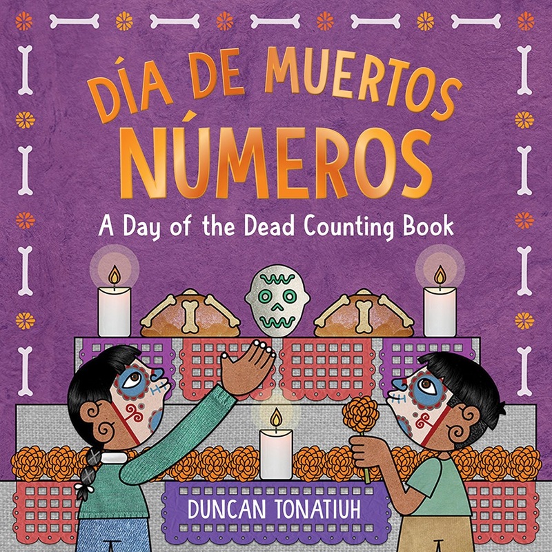 Da de Muertos: Nmeros : A Day of the Dead Counting Book