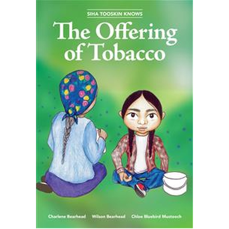 Siha Tooskin Knows the Offering of Tobacco