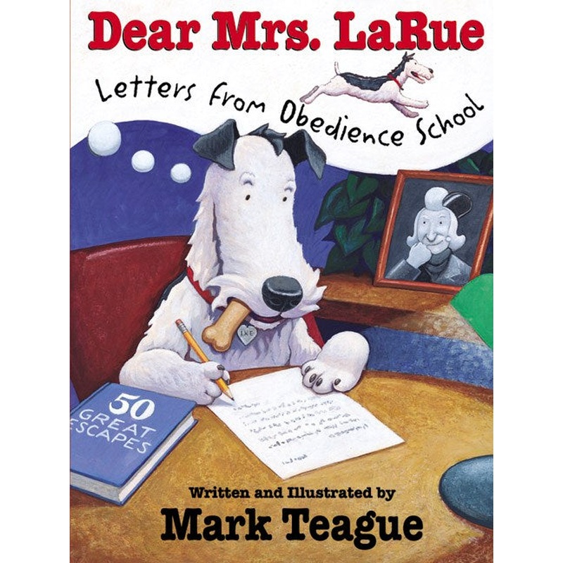 Dear Mrs. LaRue: Letters from Obedience School