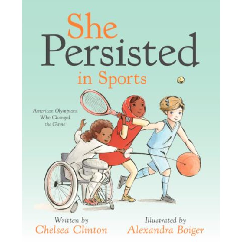 She Persisted in Sports: American Olympians Who Changed the Game (R)