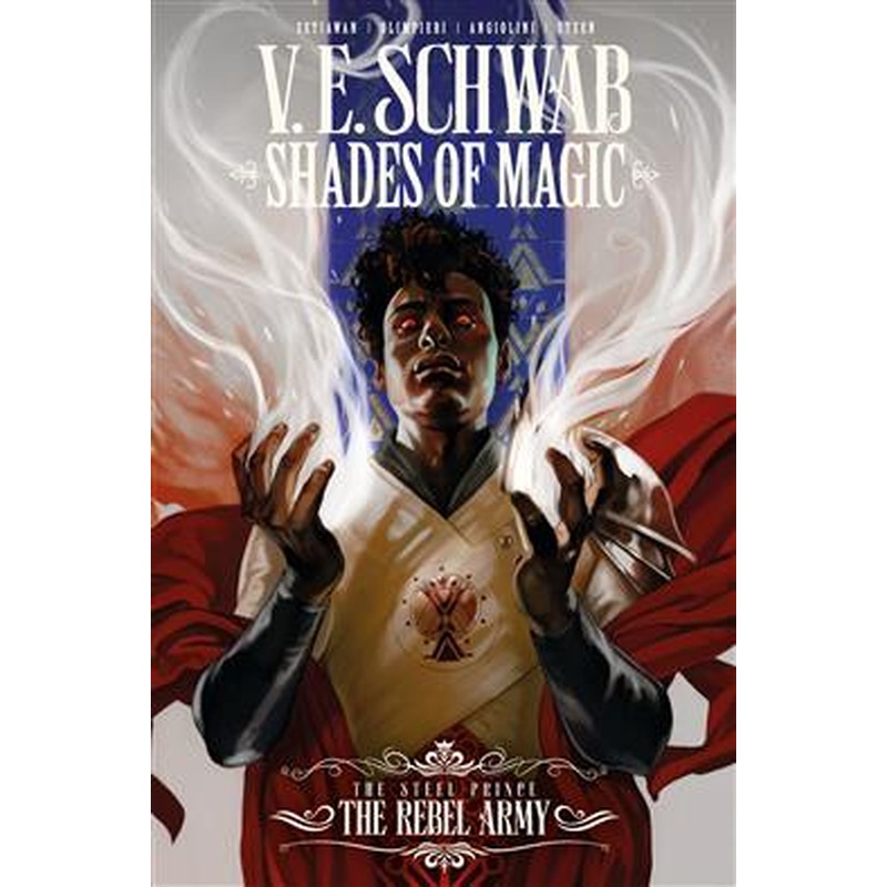 Shades of Magic #3: The Steel Prince: The Rebel Army