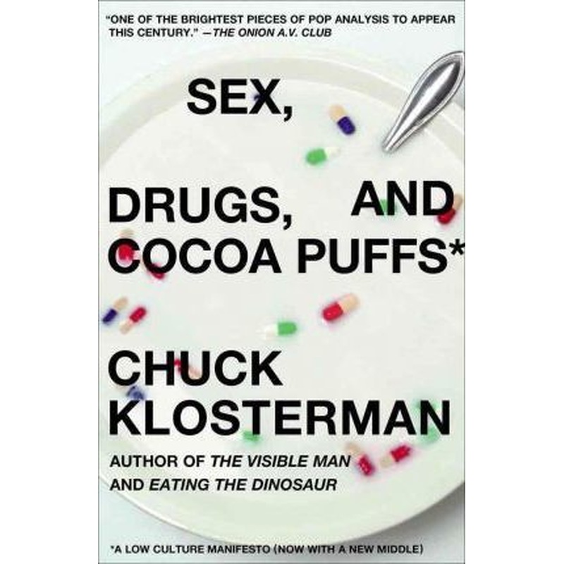 Sex, Drugs, and Cocoa Puffs