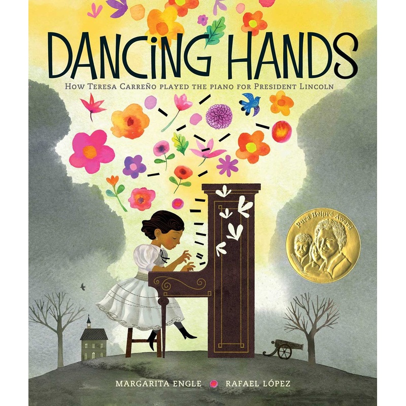 Dancing Hands: How Teresa Carreo Played the Piano for President Lincoln (Sale)