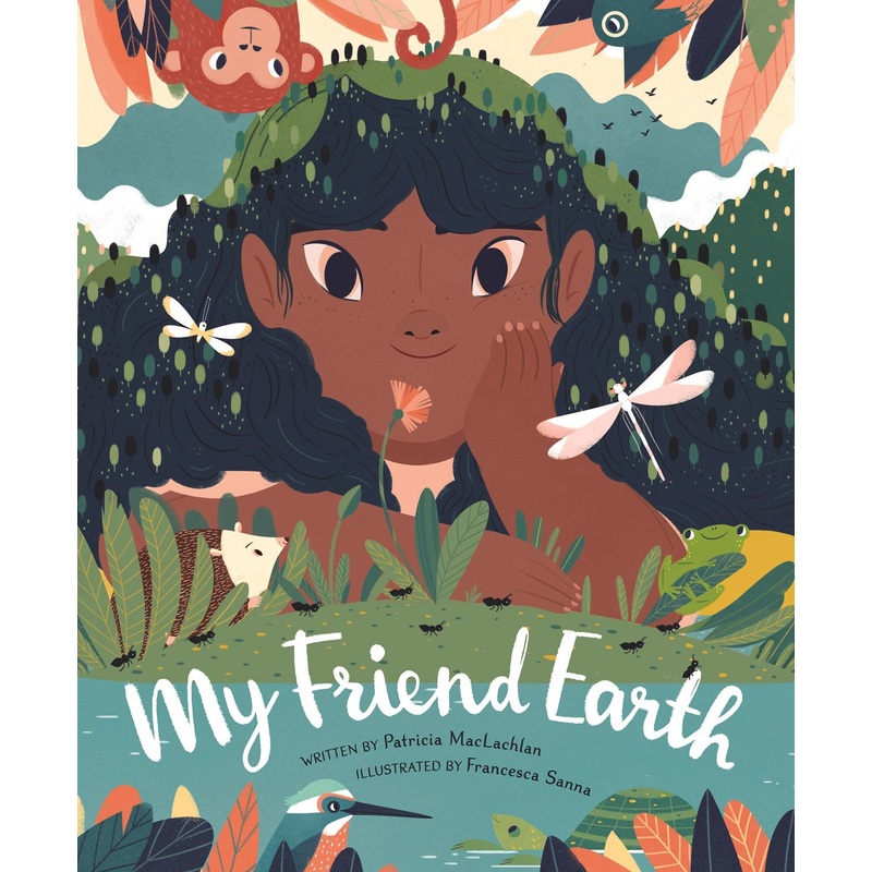 My Friend Earth : (Earth Day Books with Environmentalism Message for Kids, Saving Planet Earth, Our Planet Book)