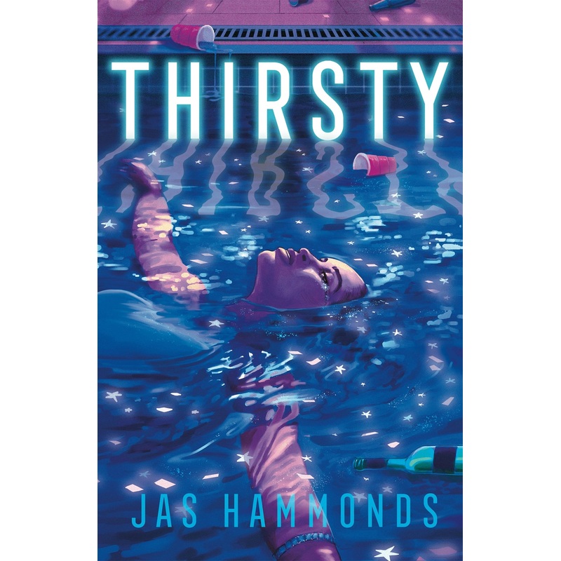 Thirsty: A Novel
