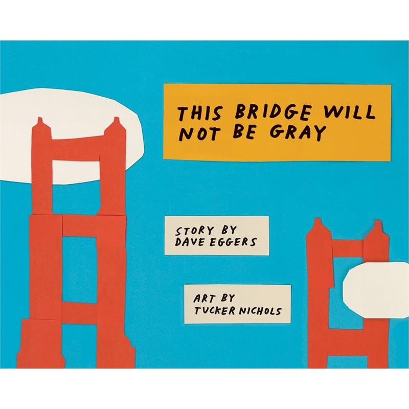 This Bridge Will Not Be Gray