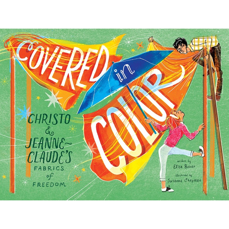 Covered in Color: Christo and Jeanne-Claudes Fabrics of Freedom