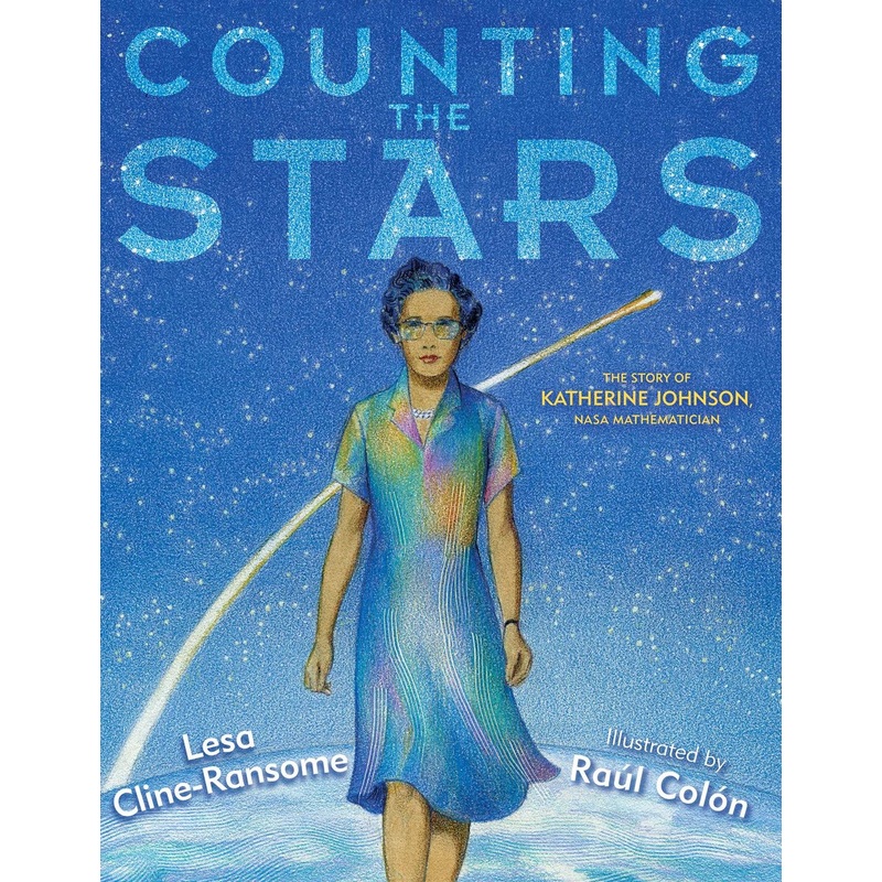 Counting the Stars : The Story of Katherine Johnson (Sale)