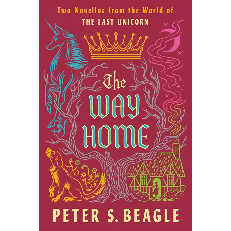 The Way Home: Two Novellas from the World of The Last Unicorn