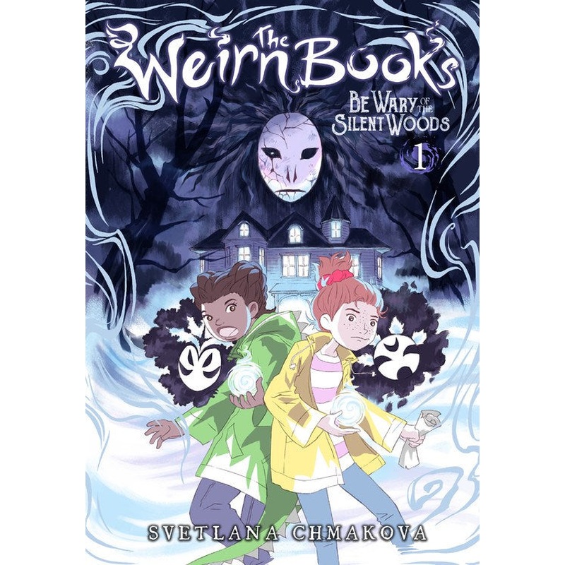 The Weirn Books, Vol 1: Be Wary of the Silent Woods