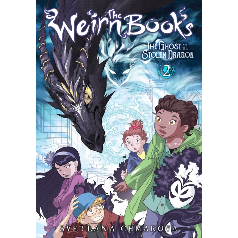 The Weirn Books, Vol. 2: The Ghost and the Stolen Dragon