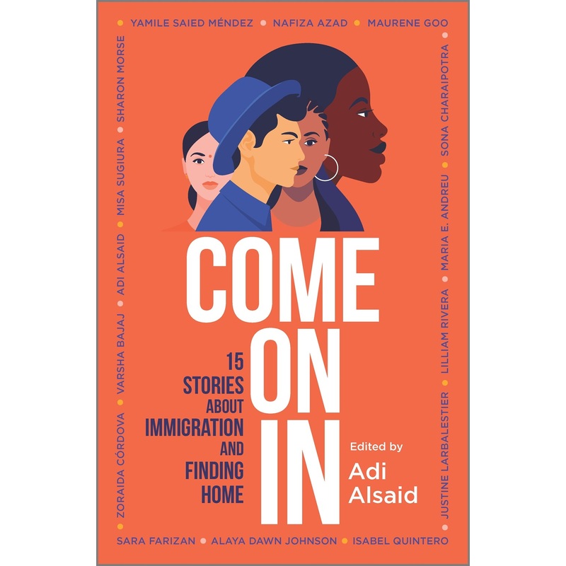 Come On In: 15 Stories about Immigration and Finding Home