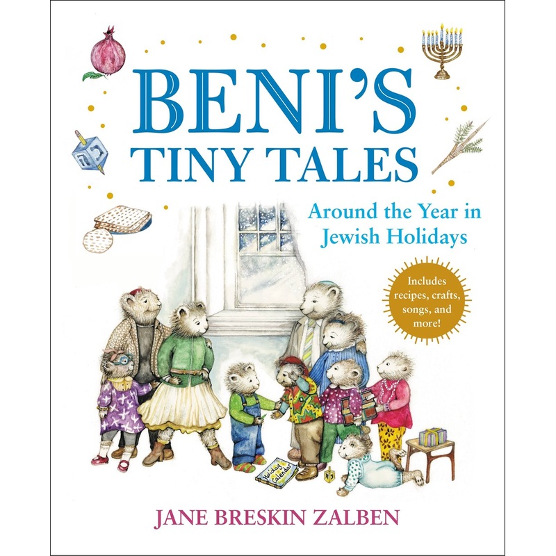 Beni's Tiny Tales: Around the Year in Jewish Holidays