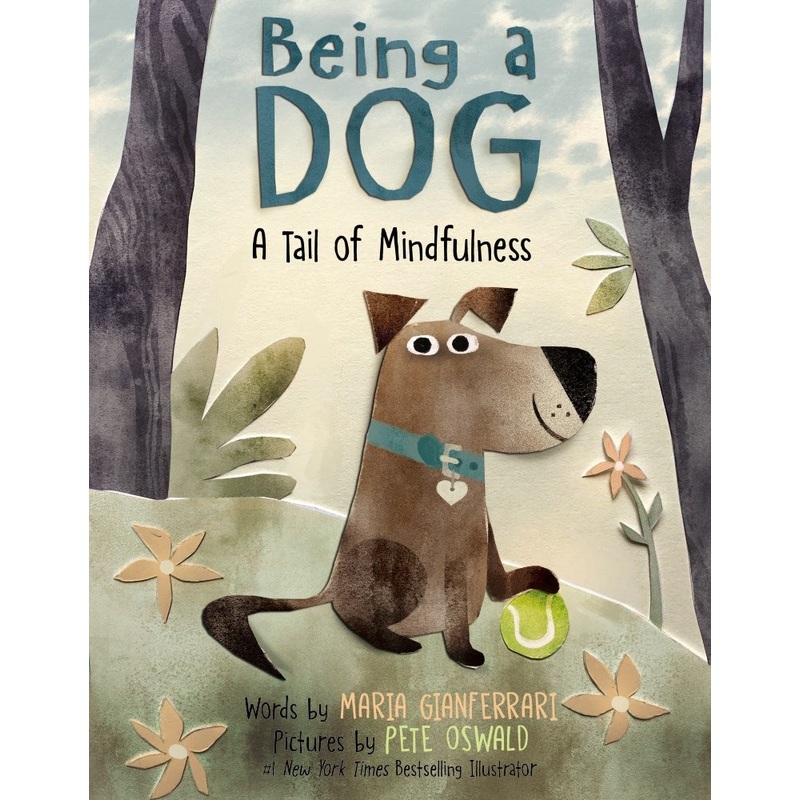 Being a Dog: A Tail of Mindfulness