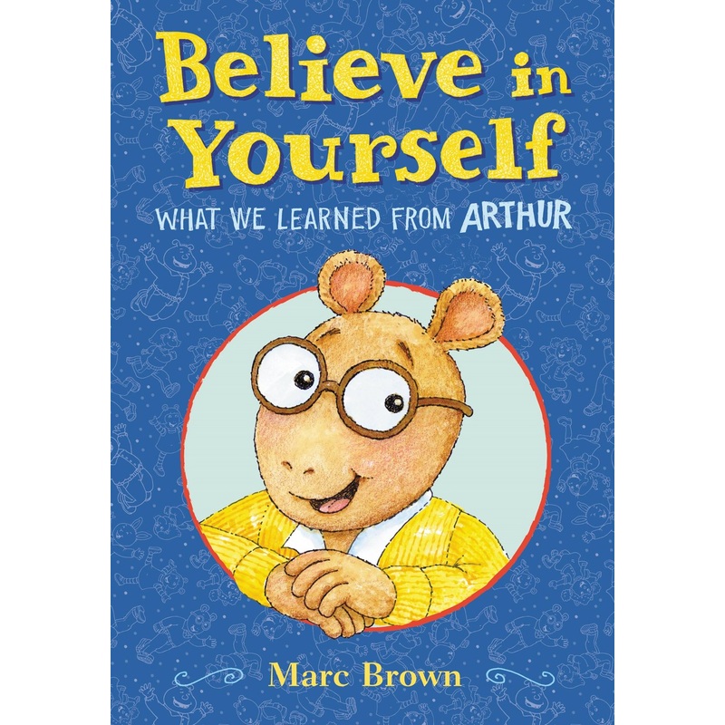 Believe in Yourself: What We Learned from Arthur