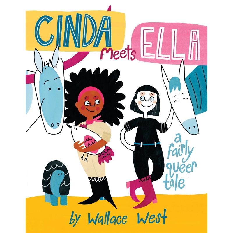Cinda Meets Ella: A Fairly Queer Tale