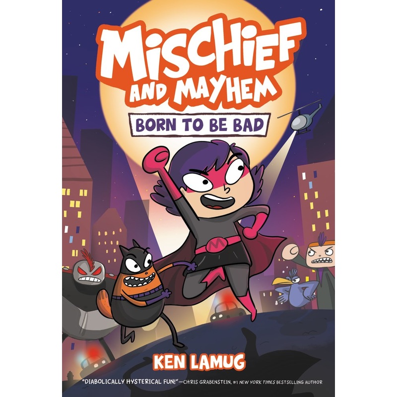 Mischief and Mayhem #1: Born to Be Bad