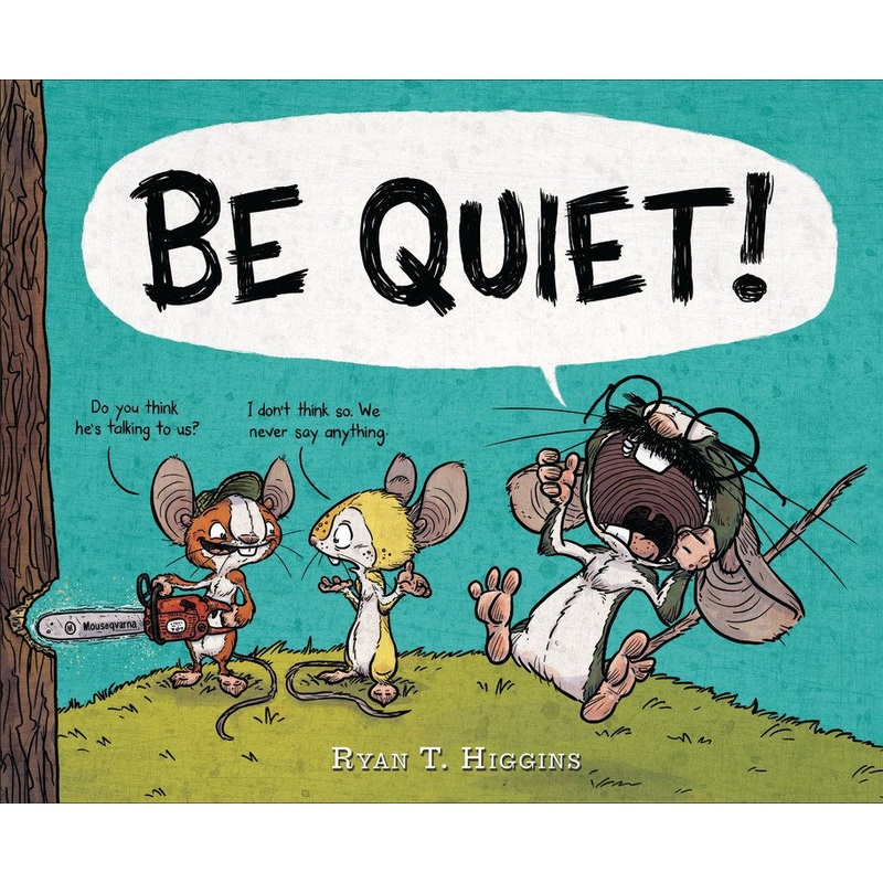 BE QUIET!*