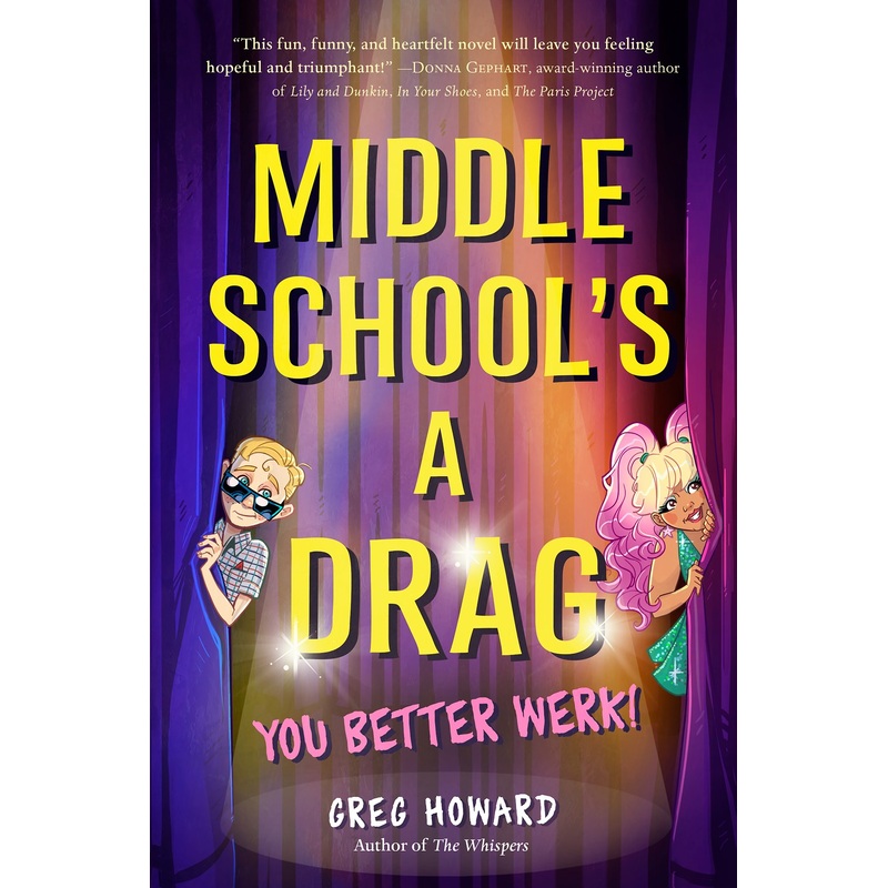 Middle School's a Drag, You Better Werk!*