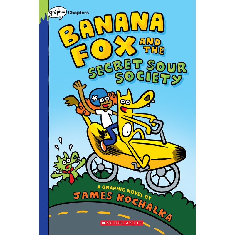 Banana Fox and the Secret Sour Society: A Graphix Chapters Book (Banana Fox #1)