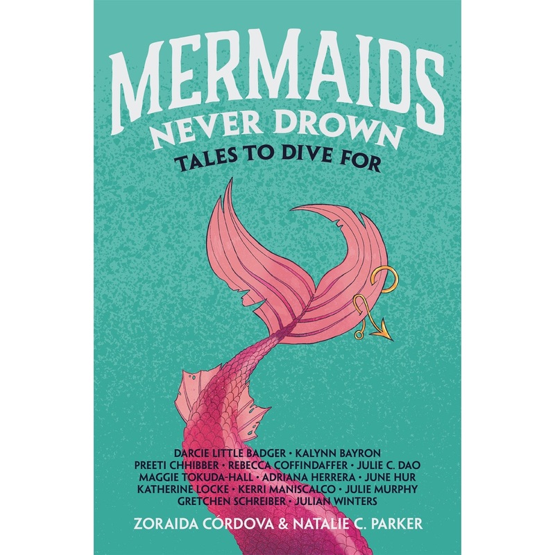 Mermaids Never Drown: Tales to Dive For
