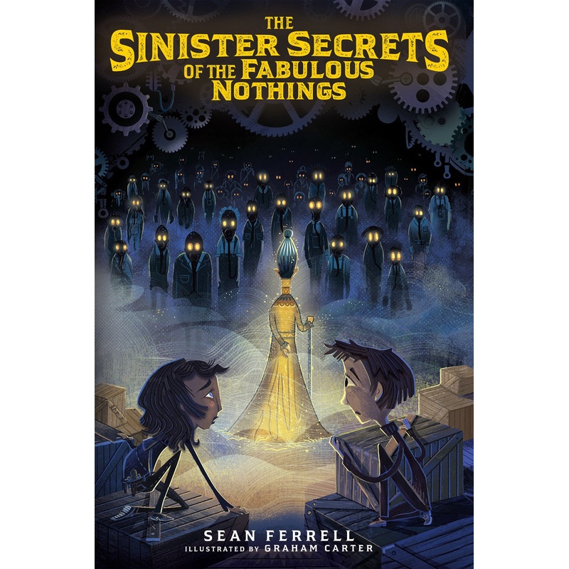 The Sinister Secrets of the Fabulous Nothings