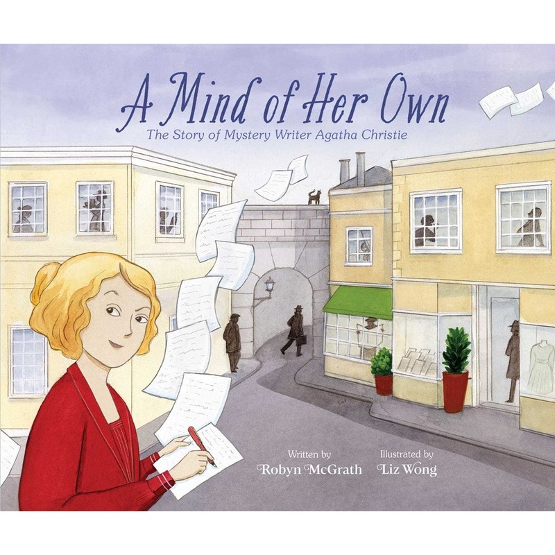 A Mind of Her Own: The Story of Mystery Writer Agatha Christie