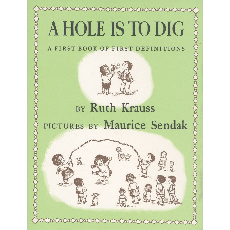 A Hole is to Dig