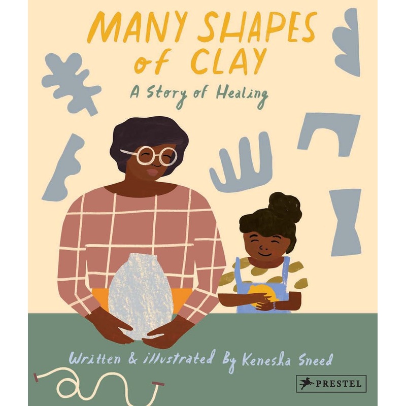 Many Shapes of Clay : A Story of Healing