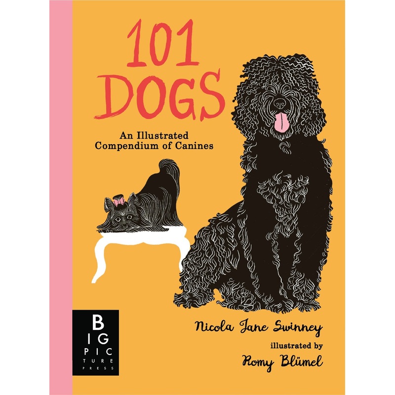 101 Dogs: An Illustrated Compendium of Canines