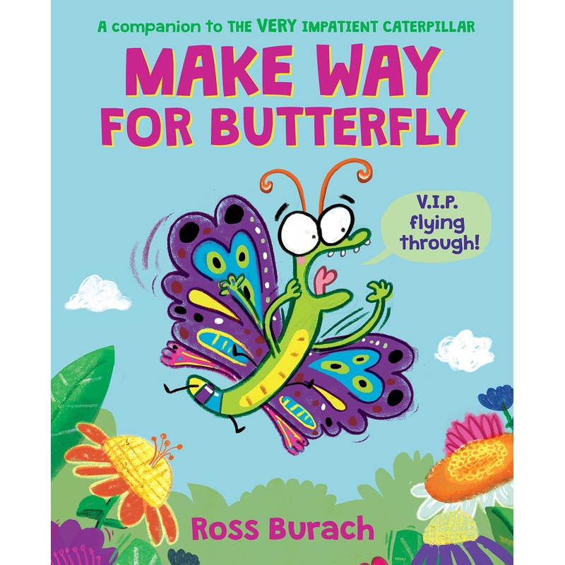 Make Way for Butterfly (A Very Impatient Caterpillar Book)