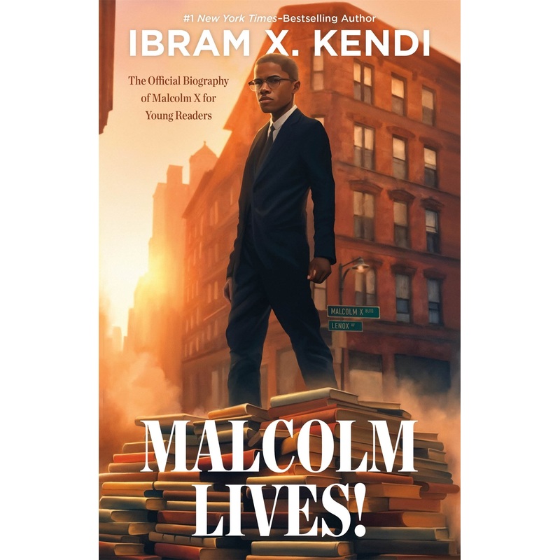 Malcolm Lives! : The Official Biography of Malcolm X for Young Readers