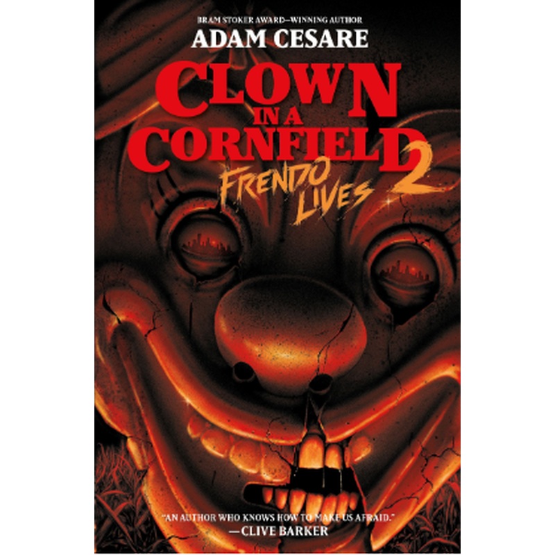 Clown in a Cornfield #2: Frendo Lives