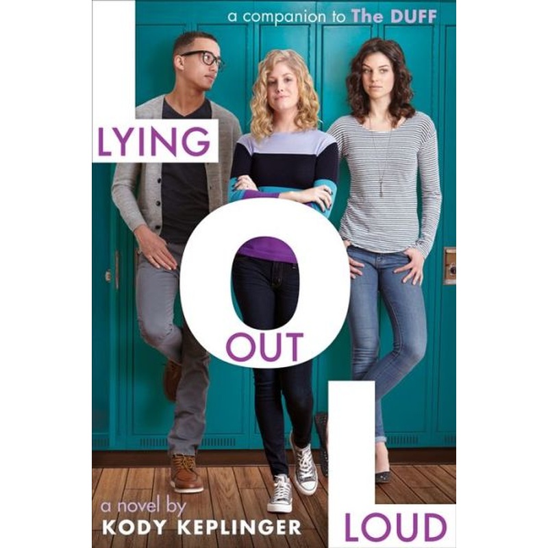 Lying Out Loud: A Companion to The DUFF