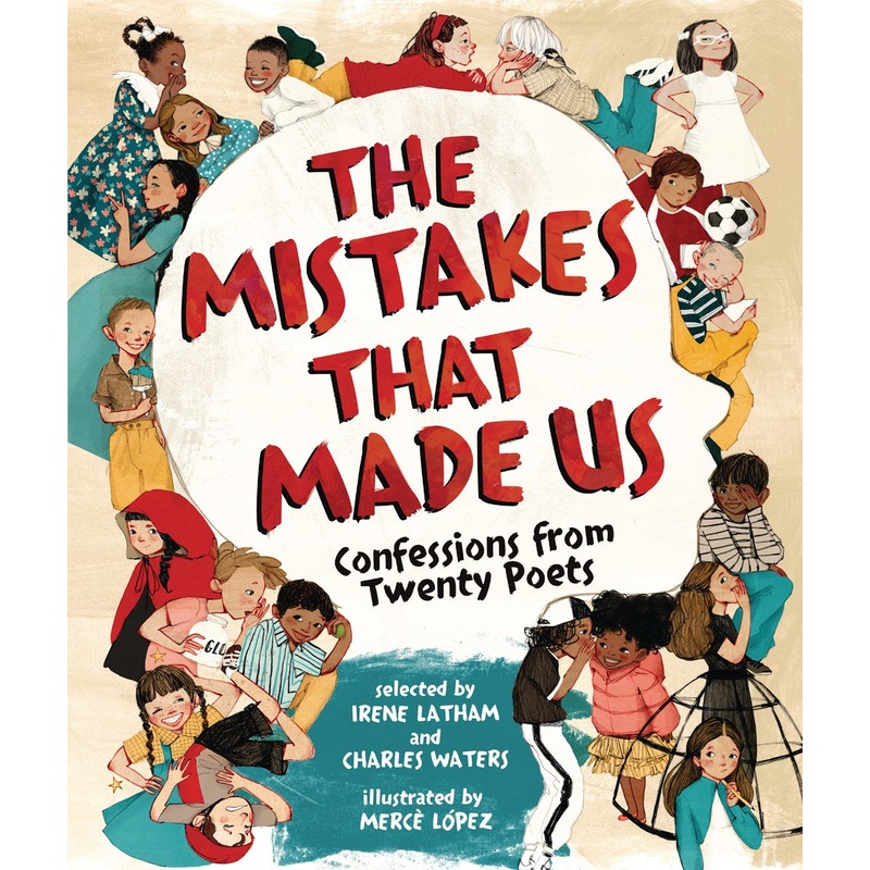 The Mistakes That Made Us : Confessions from Twenty Poets