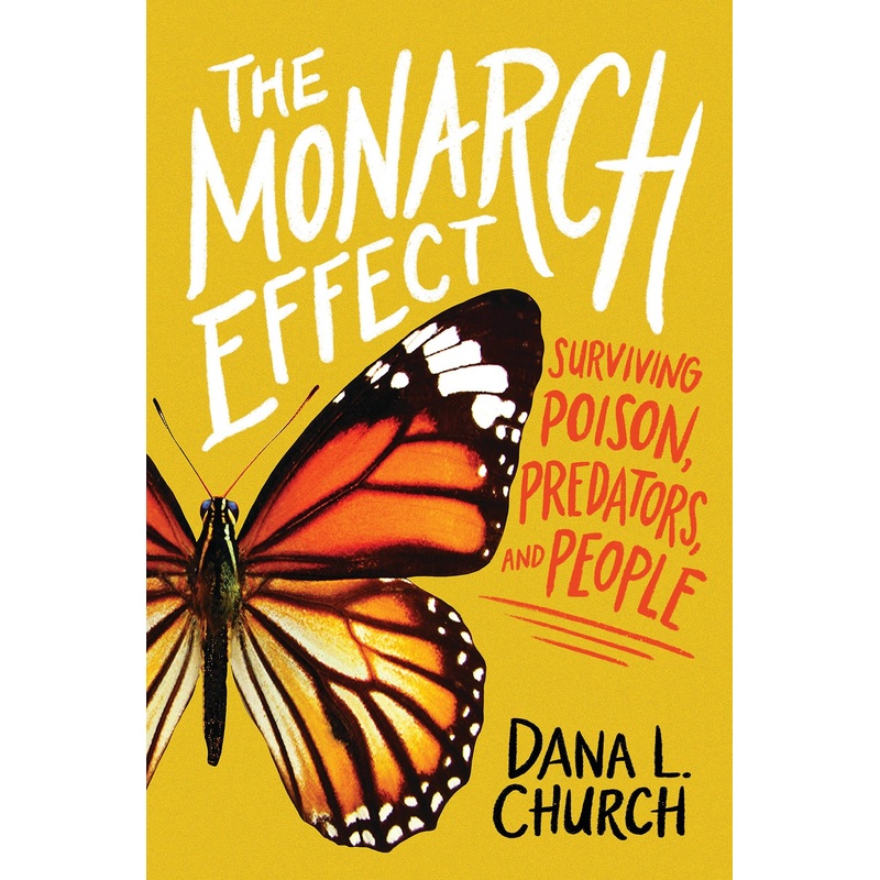 The Monarch Effect: Surviving Poison, Predators, and People