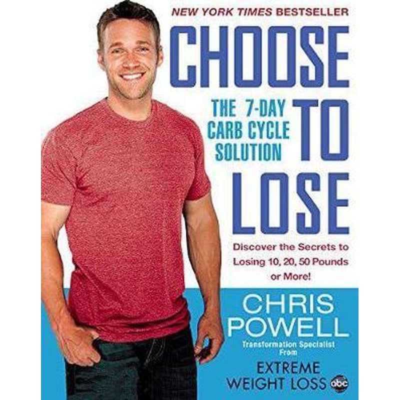 Choose to Lose: The 7-Day Carb Cycle Solution